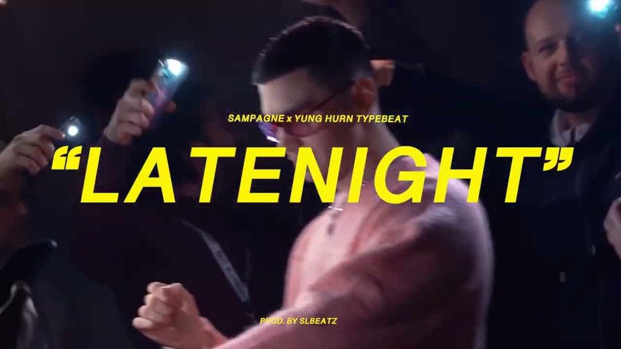 Sampagne x Yung Hurn Typebeat - LATENIGHT (prod. by SLBEATZ)