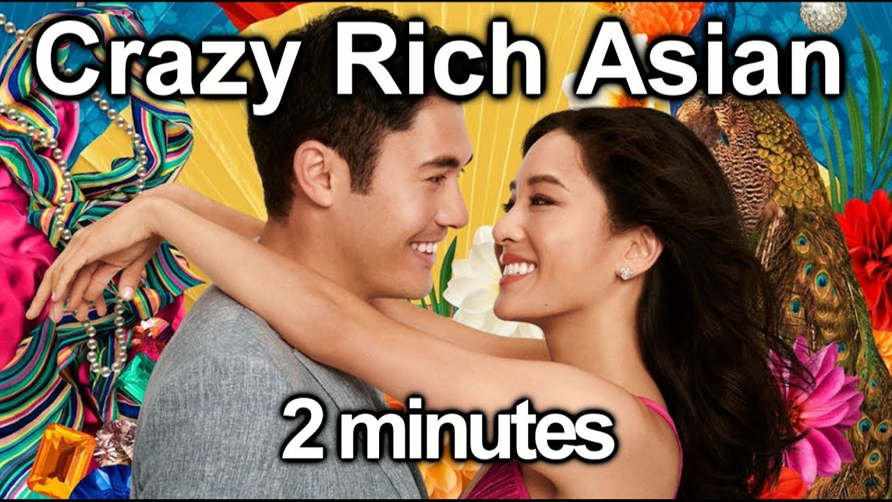 Crazy Rich Asian in 2 minutes 2分钟看完让半个马来西亚不爽的好莱坞电影《摘金奇缘》