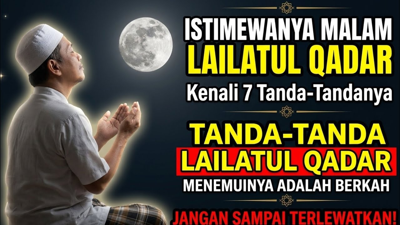BERUNTUNGLAH KITA..!! 7 Tanda-Tanda Datangnya Malam Lailatul Qadar ...