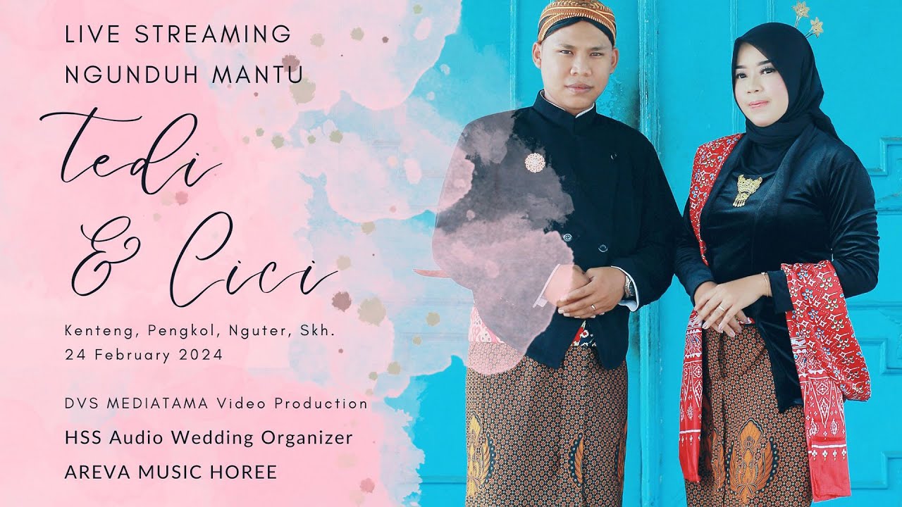 🔴📡Live Wedding Tedi & Cici ❃ AREVA Music ❃ HSS Sound System ❃ DVS MEDIATAMA ❃ 21 Feb 2024 ❃