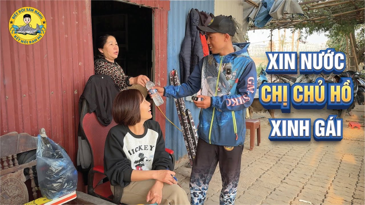 Đi Câu và Xin Nước Chị Chủ Hồ Xinh Gái?