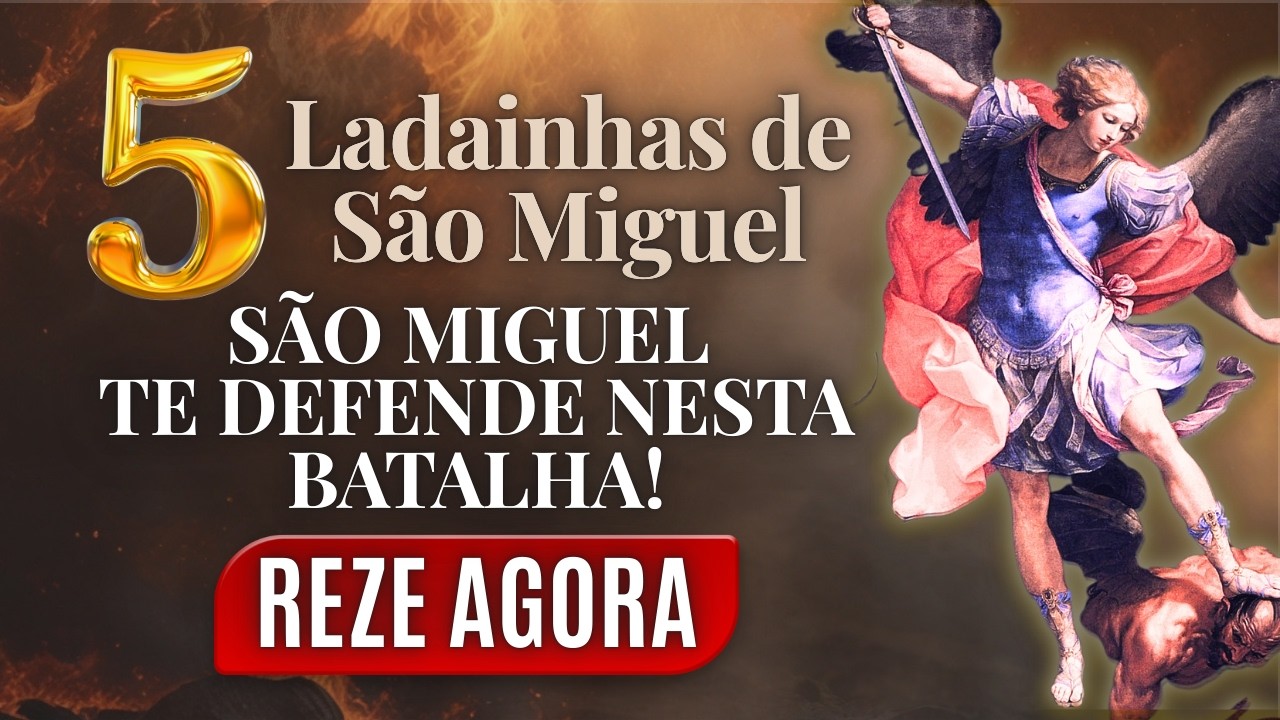 SÃO MIGUEL TE DEFENDE! O Poder Das 5 Ladainhas do Arcanjo Miguel. Vamos Rezar