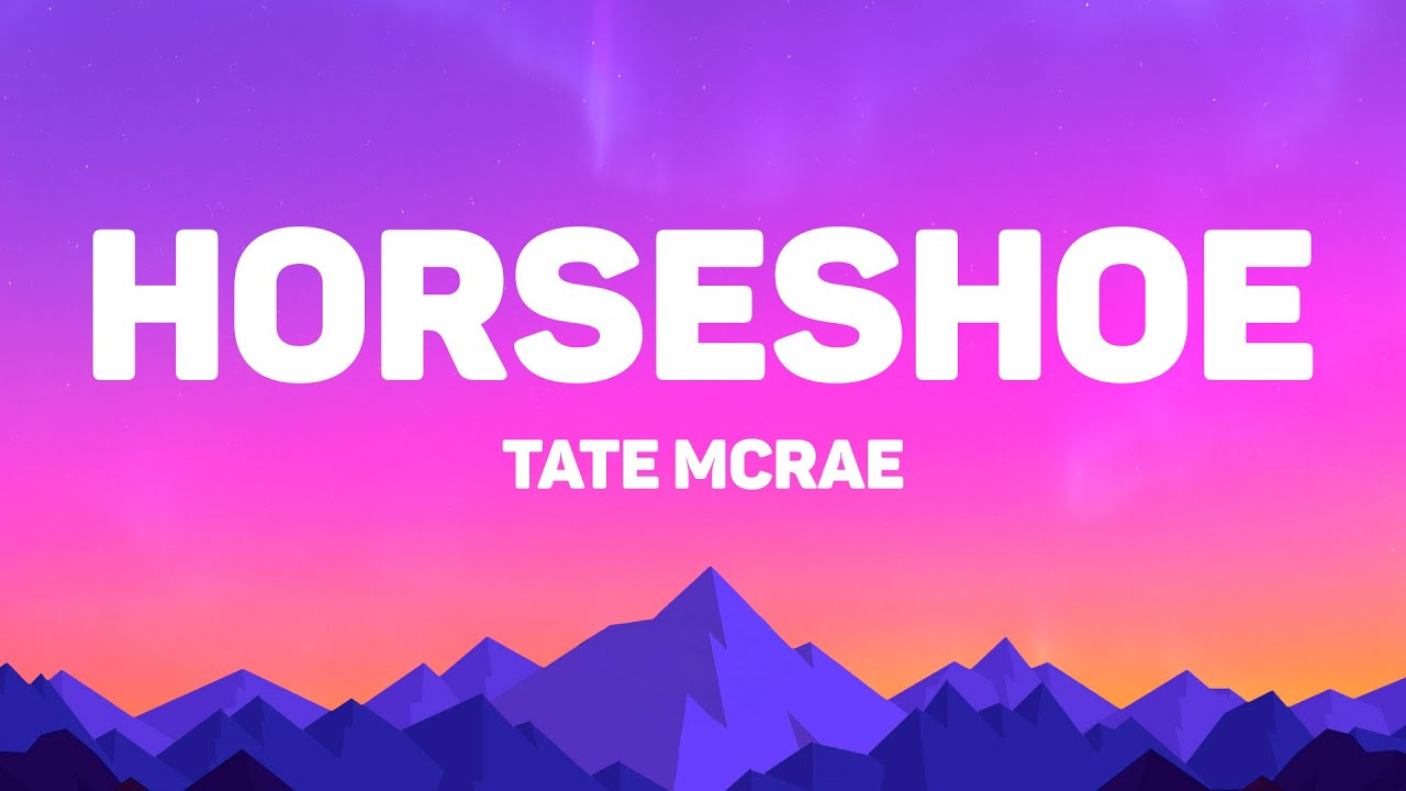 Tate Mcrae - HORSESHOE (Lyrics)