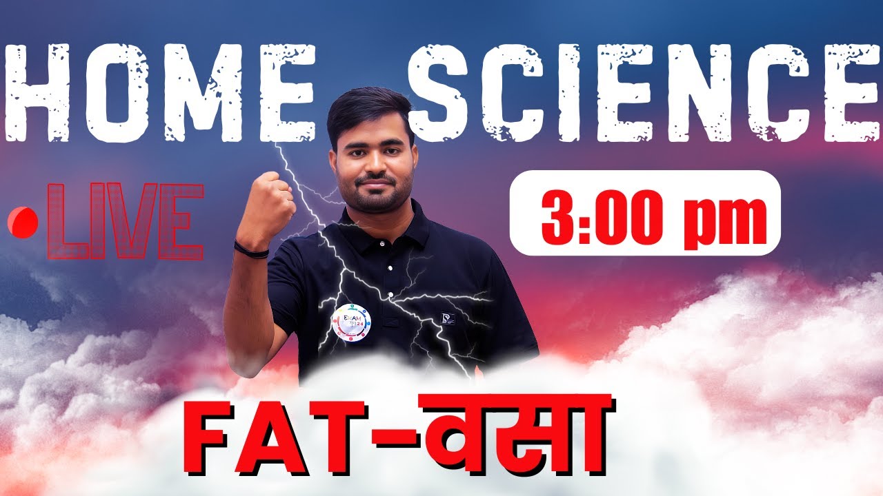HOME SCIENCE  | NUTRITION  |  पोषण विज्ञान एवं आहार | TOPIC  :- FAT वसा | BY :- Satyendra Sir