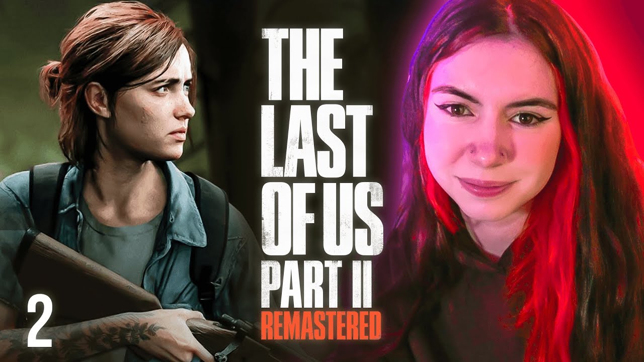 #2 Mi primera vez en THE LAST OF US 2 ⭐ (Versión Remastered) ⭐ Paracetamor
