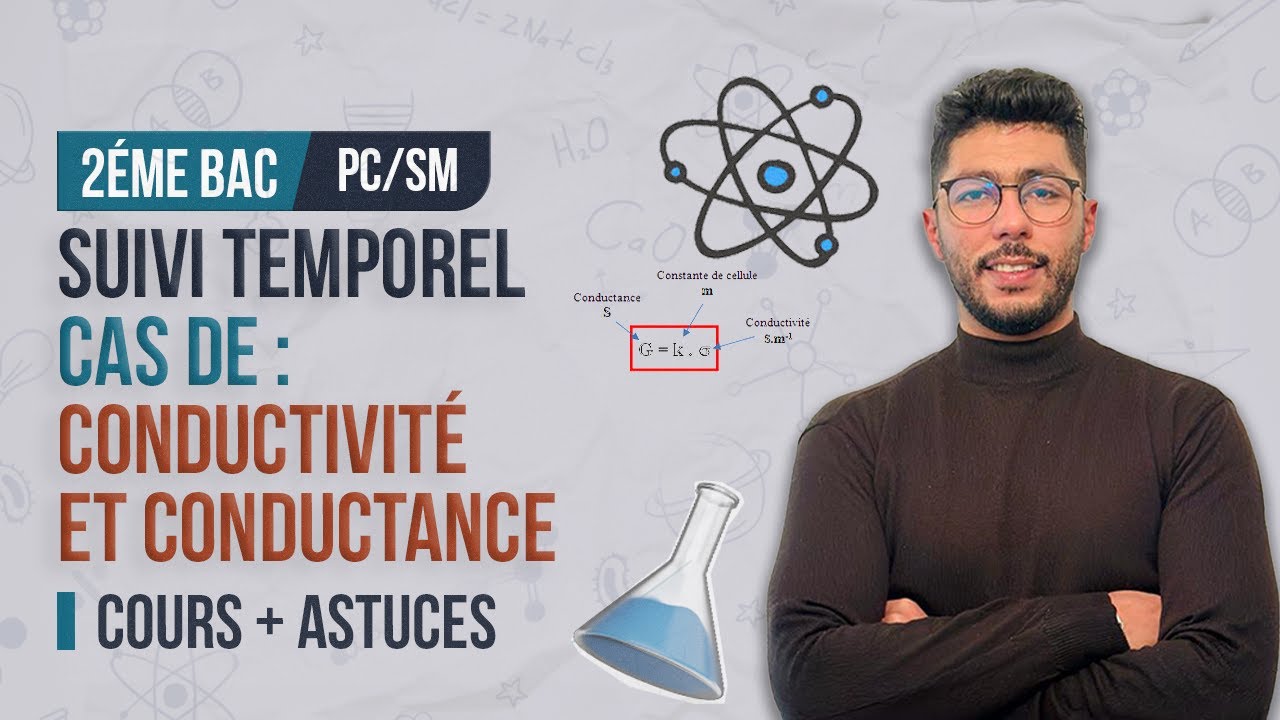2BAC pc/sm - suivi temporel par mesure de conductivité  : Cours + Astuces I Prof - Anass