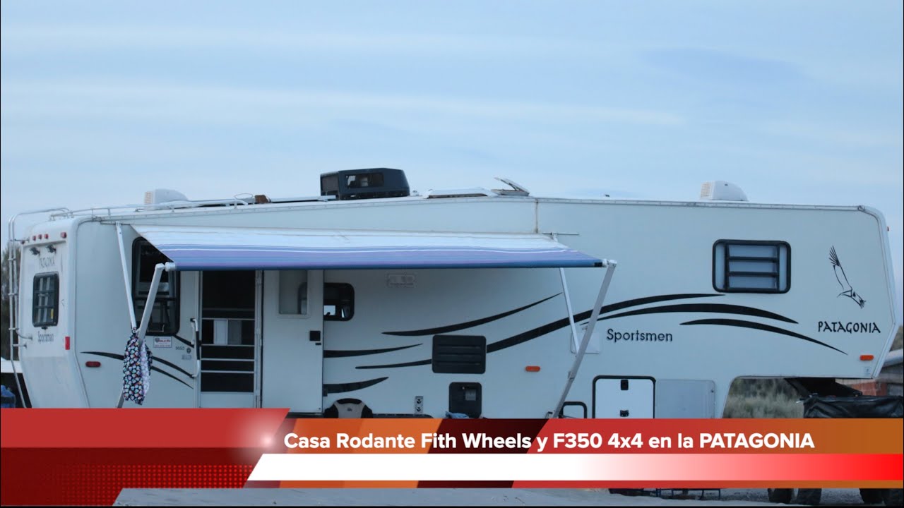 F350 4x4 y Casa Rodante Fith wheels en la Patagonia