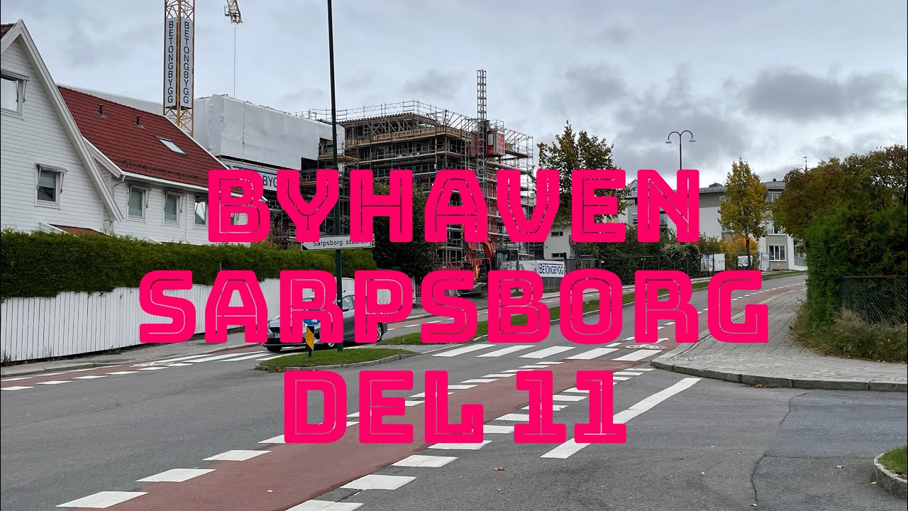 Byhaven  Sarpsborg * Del 11