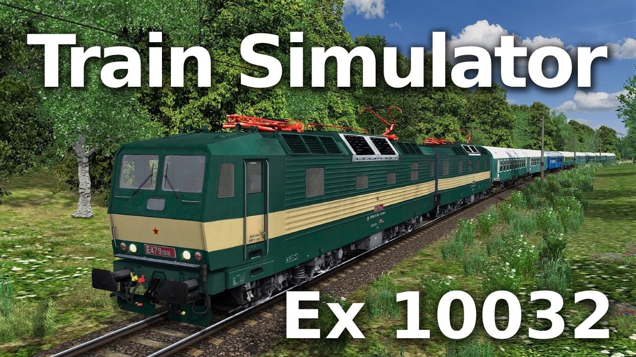 Train Simulator | Ex 10032 Choceň - Týniště nad Orlicí