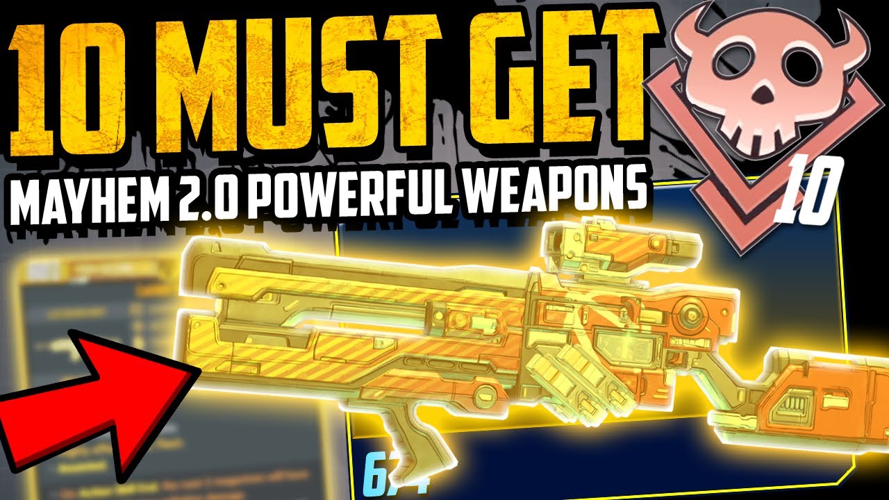 TOP 10 Must Get MAYHEM 10 Most POWERFUL WEAPONS - Borderlands 3 Mayhem 2.0 Best Weapons