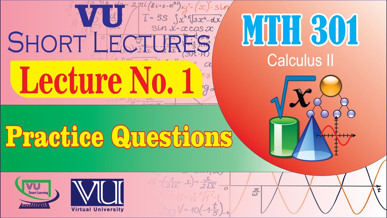 MTH301 Lecture 1 Practice Questions | Calculus 2 | Midterm Preparation | VU Smart Learning