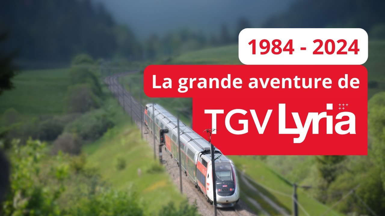1984 - 2024 : La grande aventure de TGV LYRIA 🇫🇷🚄🇨🇭 (documentaire) | FDFC #1