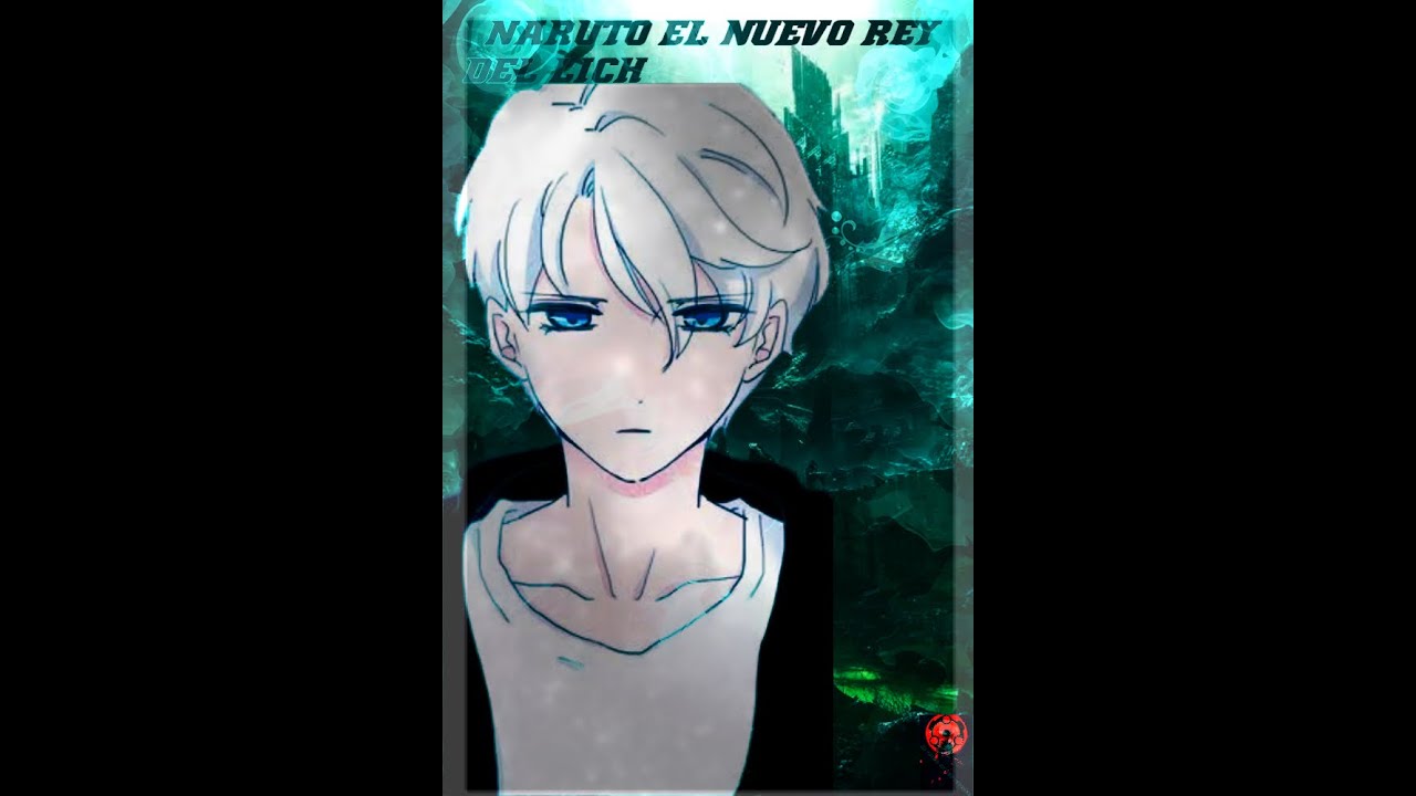 Naruto: El nuevo Rey Lich. cap 1