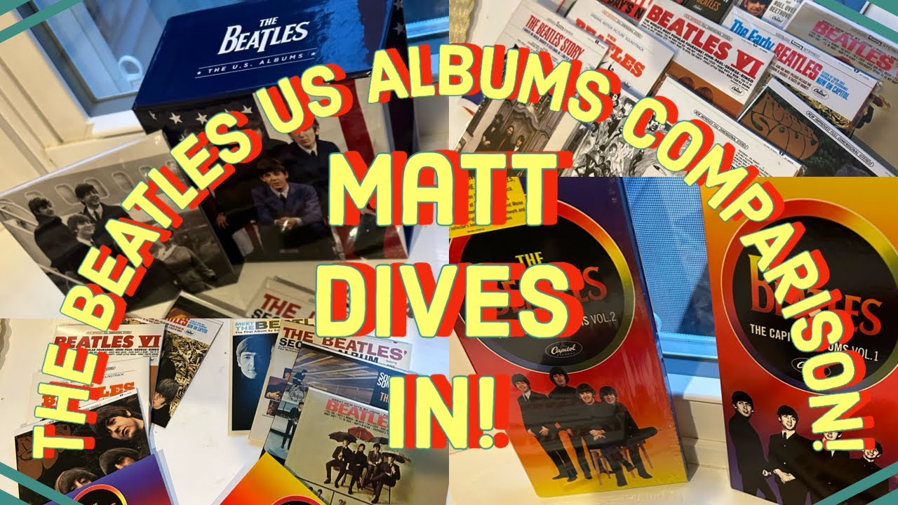 THE BEATLES U.S. Albums sets! Compare and contrast with Matt!