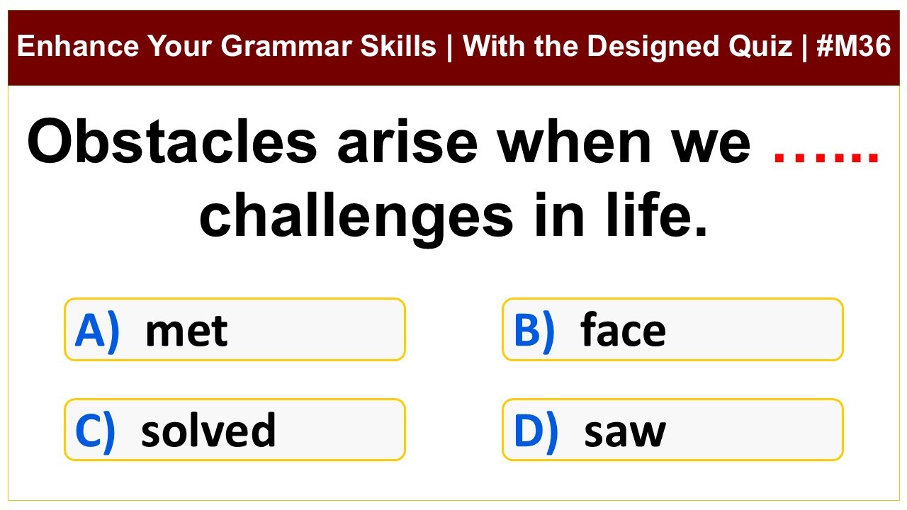 Enhance Your Grammar Skills | With the Designed Quiz | Score 100% If Possible| Siriz #M36