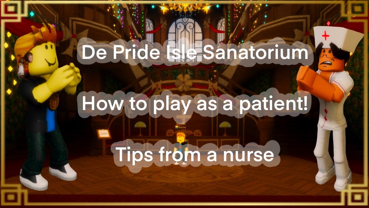 How to play De Pride Isle Sanatorium | Beginners Guide | TIPS FROM A NURSE