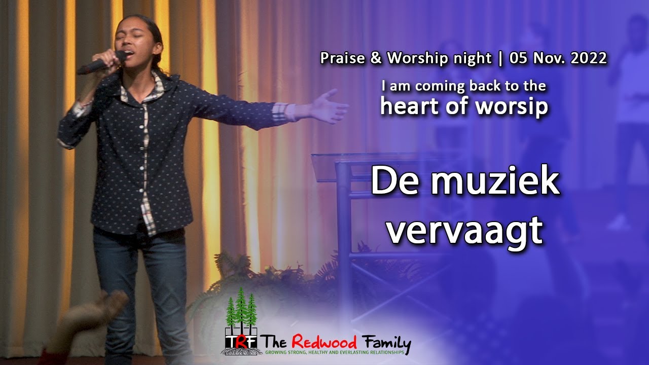 09. De muziek vervaagt I am coming back to the heart of worship | Praise and Worship Night