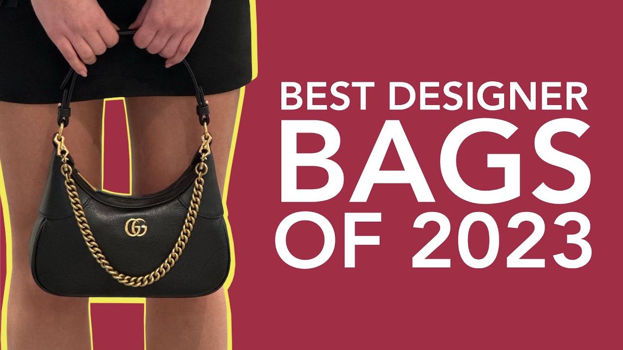 The Best Designer Bags of 2023