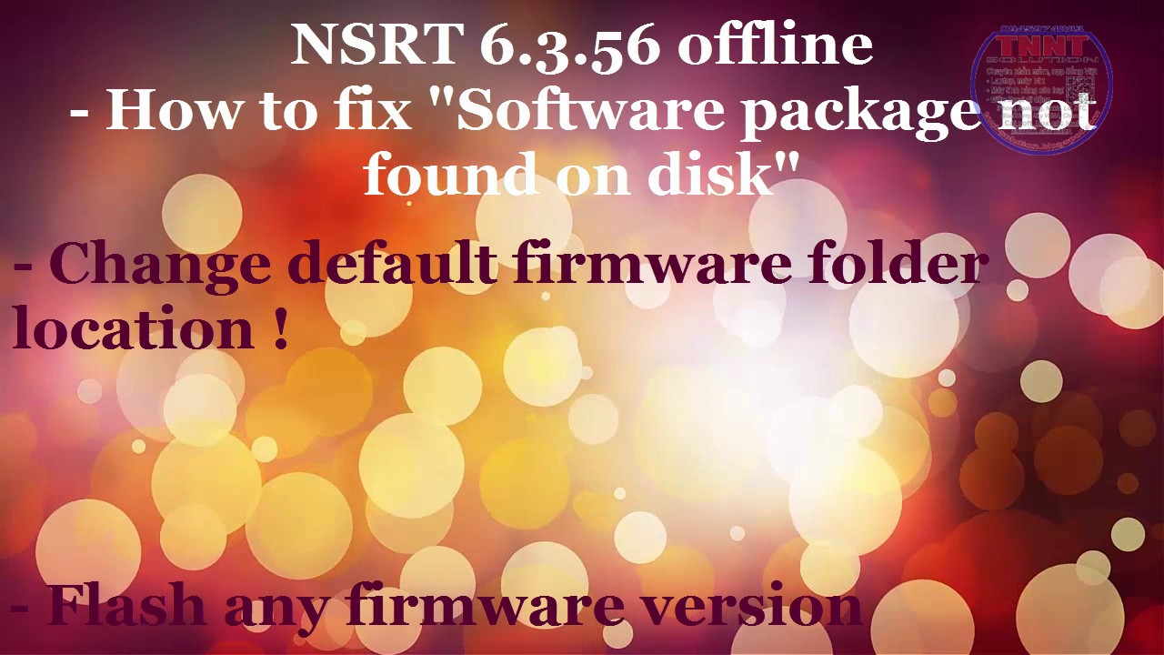 TNNT Solution - Nokia Software Recovery tool ( NSRT 6.3.56 ) fix Software package not found...