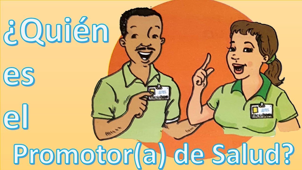 #CPN #UNAP ¿Quién es el #Promotor(a) de Salud y cuáles son sus funciones?