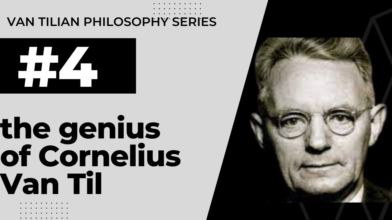 The Genius of Van Til