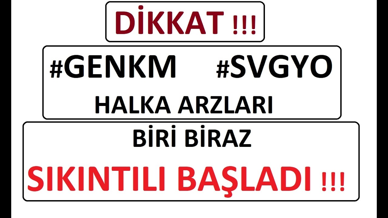 DİKKAT !!! #GENKM #SVGYO HALKA ARZLARI BİRİ BİRAZ SIKINTILI BAŞLADI !!! BIST BORSA PARA ŞİRKET COIN