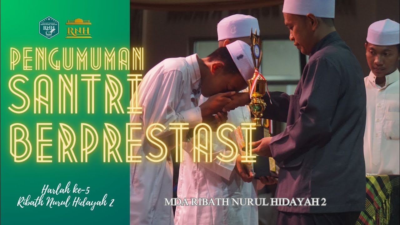 PENGUMUMAN SANTRI BERPRESTASI MDA RIBATH NURUL HIDAYAH 2 | HARLAH KE-5 PONPES RIBATH NURUL HIDAYAH 2
