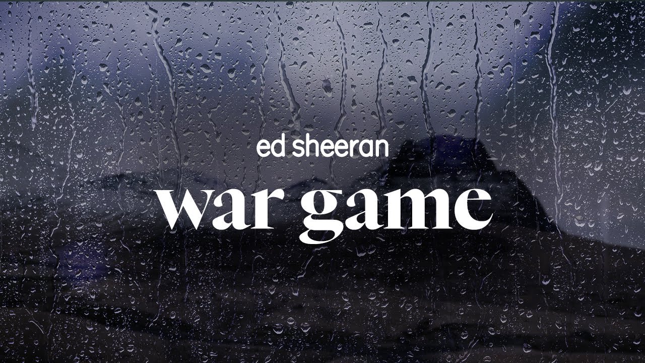 ed sheeran - war game (lyrics)