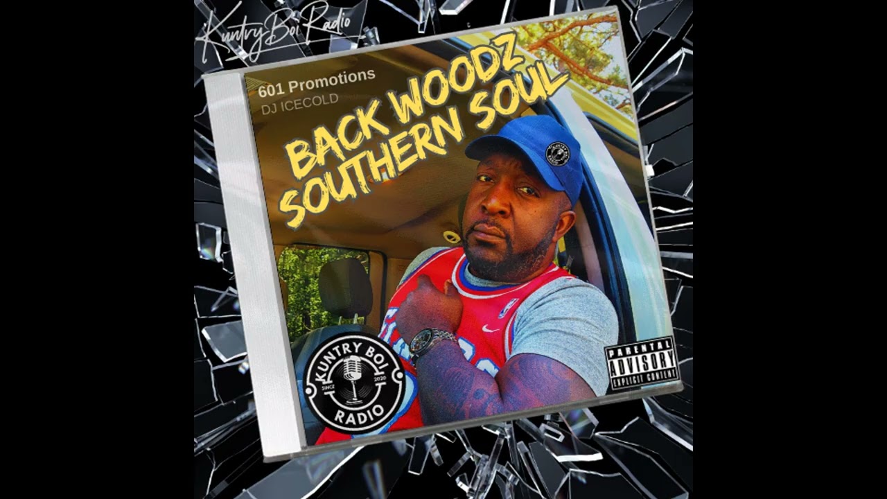 Back Woodz Southern Soul