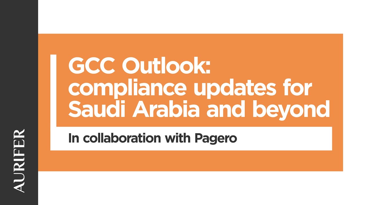 GCC Outlook: compliance updates for Saudi Arabia and beyond