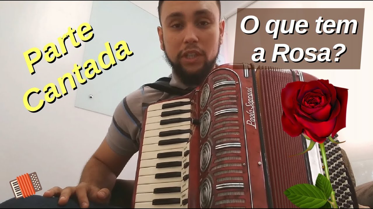Como tocar O QUE TEM A ROSA (Parte Cantada) - Aula Iniciante - Sanfona