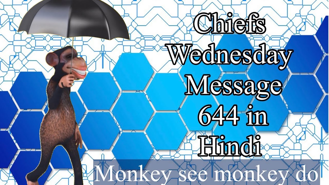Chiefs Wednesday Message 644 in Hindi || Latest chief Wednesday message week 38 2025