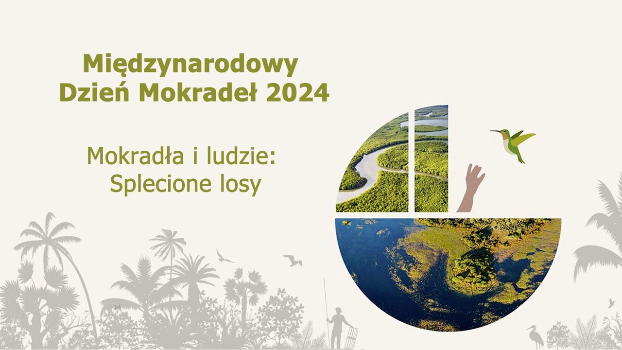 Międzynarodowy Dzień Mokradeł 2024