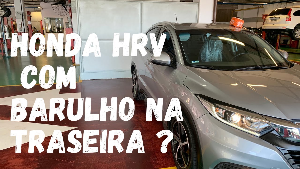 Honda hr-v com barulho na traseira ?