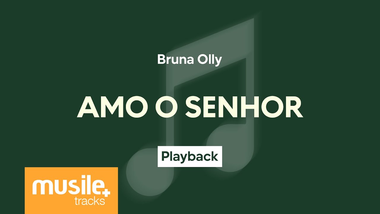 Bruna Olly - Amo o Senhor | Playback com Letra