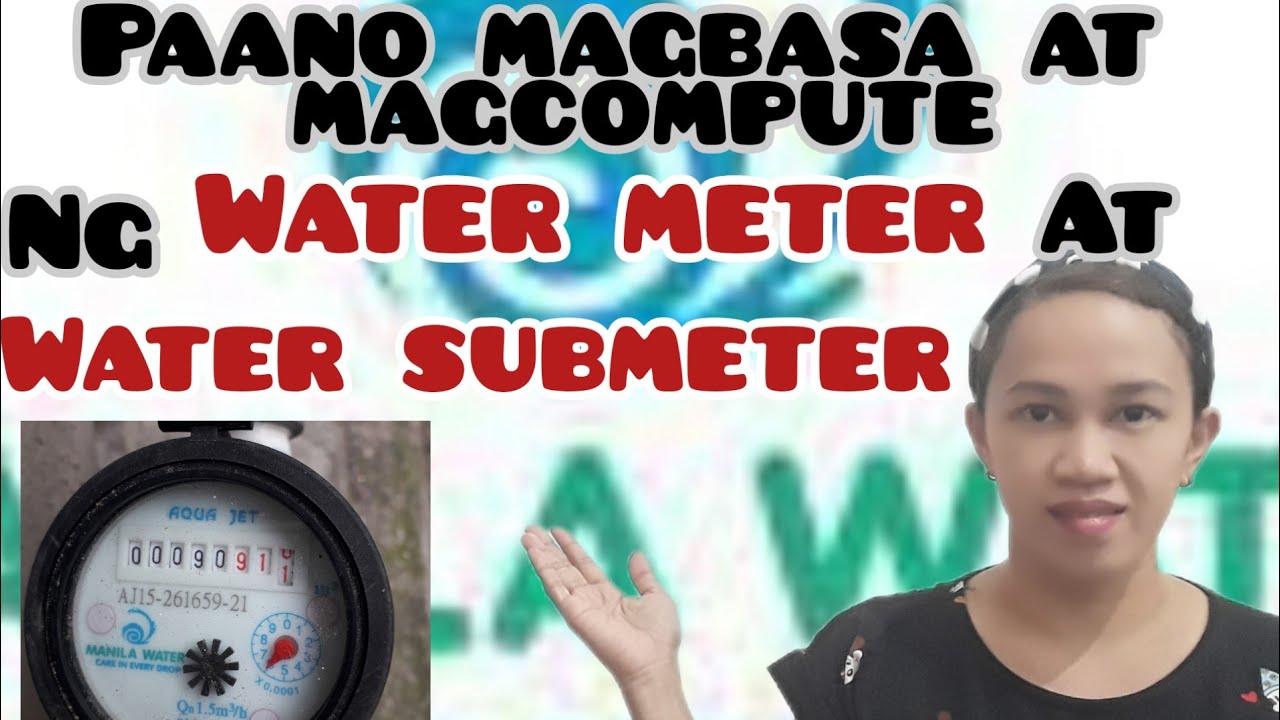 PAANO MAGBASA AT MAGCOMPUTE NG WATER METER AT WATER SUBMETER |Manila Water