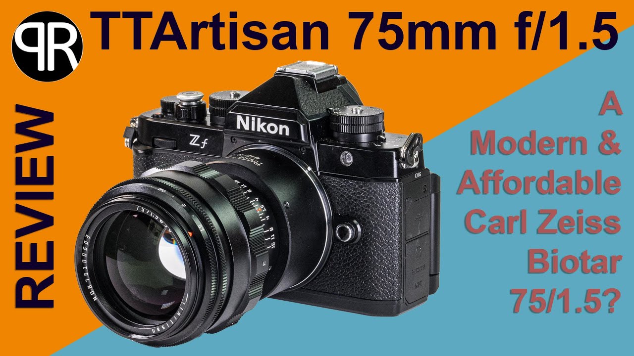 Review: TTArtisan 75mm f/1.5 - A Modern and Affordable Zeiss Biotar 75/1.5?