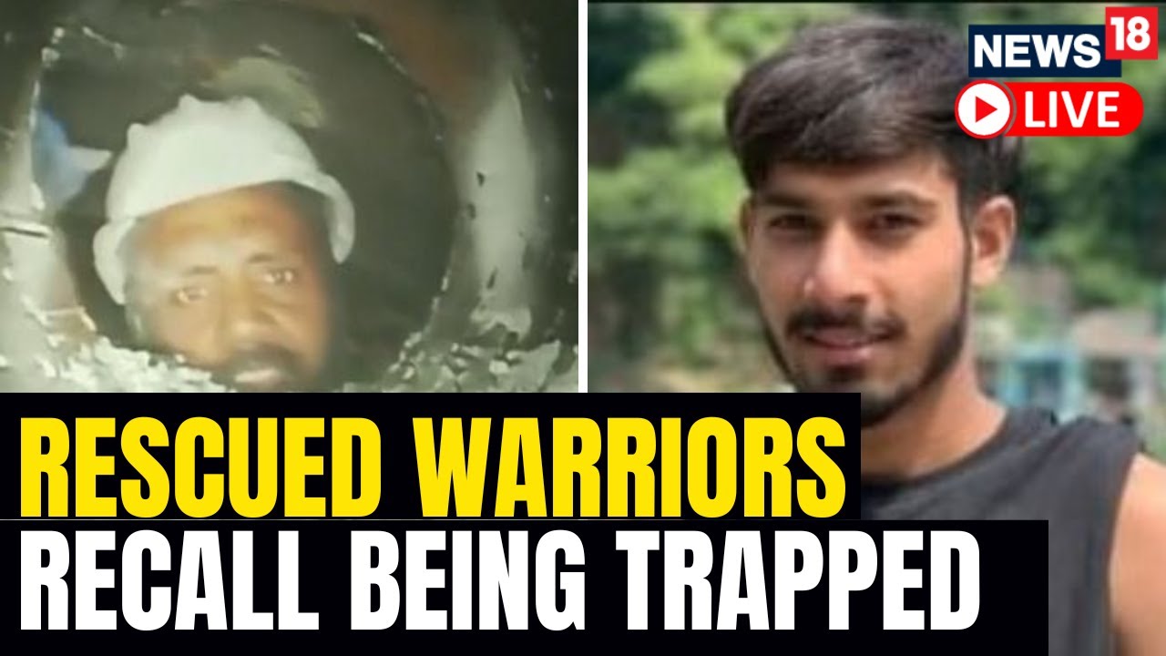 Uttarkashi Tunnel Rescue Live | Rescued Workers Recall Being Trapped In Silkyara Tunnel Live | N18L