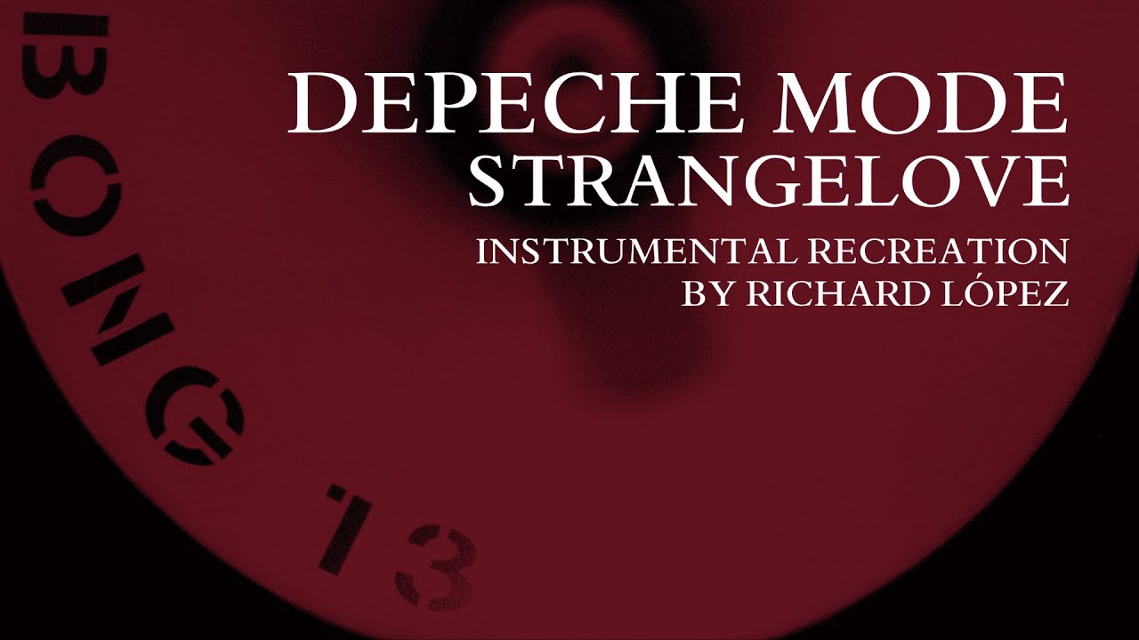 Depeche Mode - Strangelove (Instrumental Recreation by Richard López - 2025 Update)