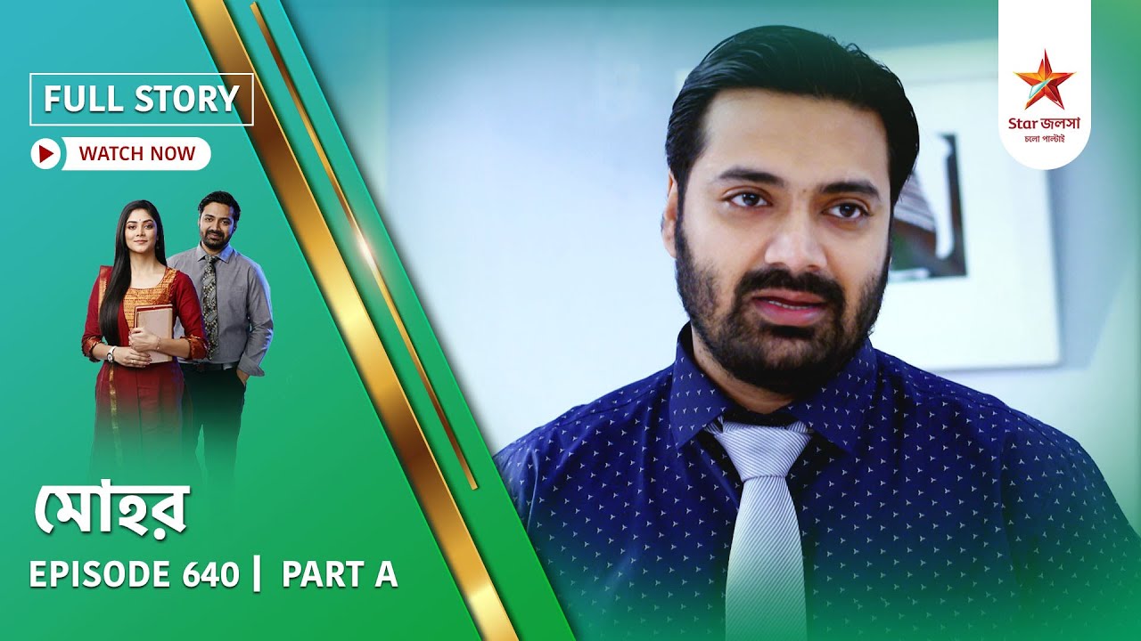 Full Story | Mohor | Episode 640 | Part A