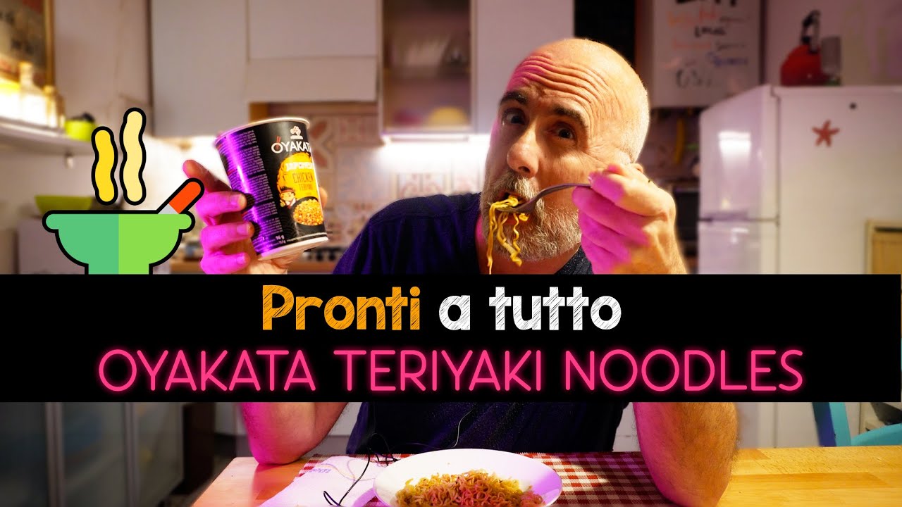 Pronti a Tutto: Oyakata Teriyaki Noodles