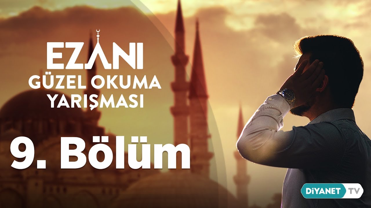 Ezanı Güzel Okuma Yarışması - 9. Bölüm