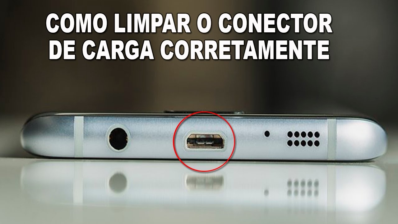 Como limpar a entrada do carregador do Celular corretamente