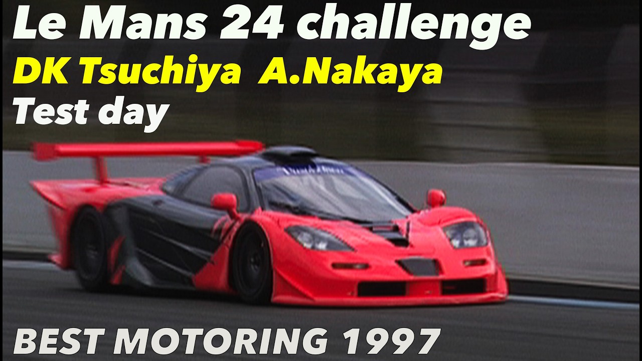 土屋圭市 中谷明彦 ル・マンに挑戦【Best MOTORing】1997