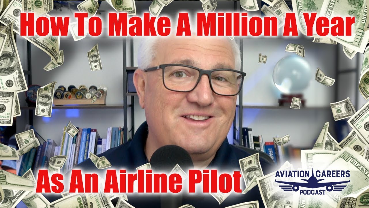 How To Make A Million A Year As An Airline Pilot