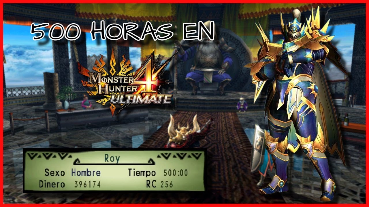 Mis primeras 500 HORAS en MONSTER HUNTER 4 ULTIMATE