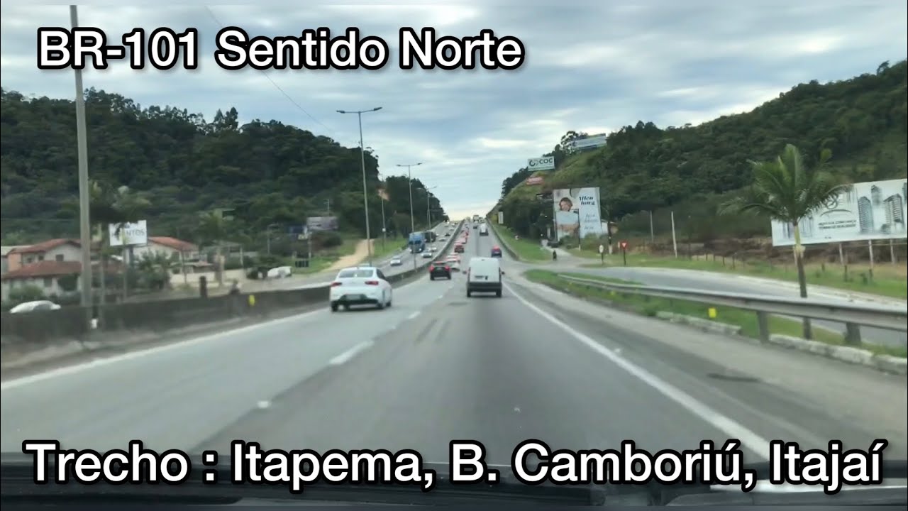 BR 101 Sentido Norte (Itapema, B.Camboriú, Itajaí)