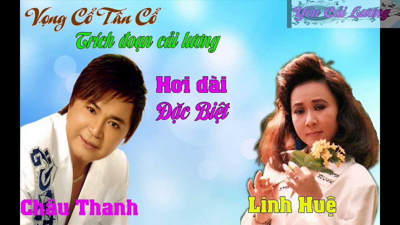 NS CH&Acirc;U THANH & NS LINH HUỆ || Tuyển Tập Tr&iacute;ch Đoạn Cải Lương T&acirc;n Cổ Ng&acirc;n D&agrave;i Hay Nhất