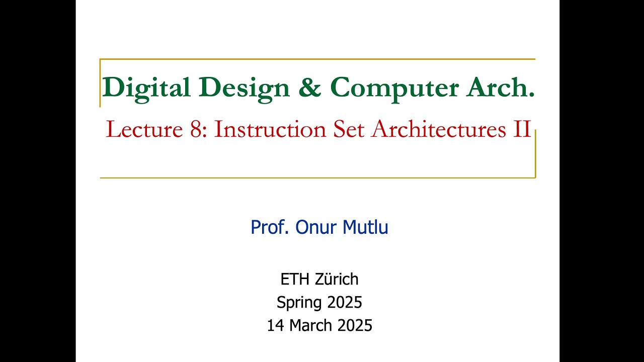 Digital Design and Computer Architecture - L8: Instruction Set Architectures II (Spring 2025)