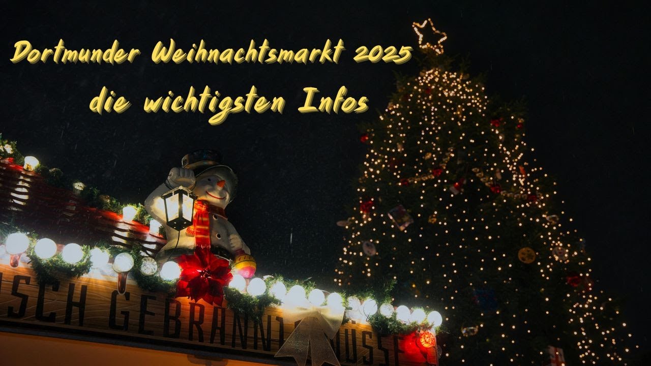 Dortmunder Weihnachtsmarkt 2025 🎄 Neuerungen, Öffnungszeiten, Preise – die wichtigsten Infos 💡